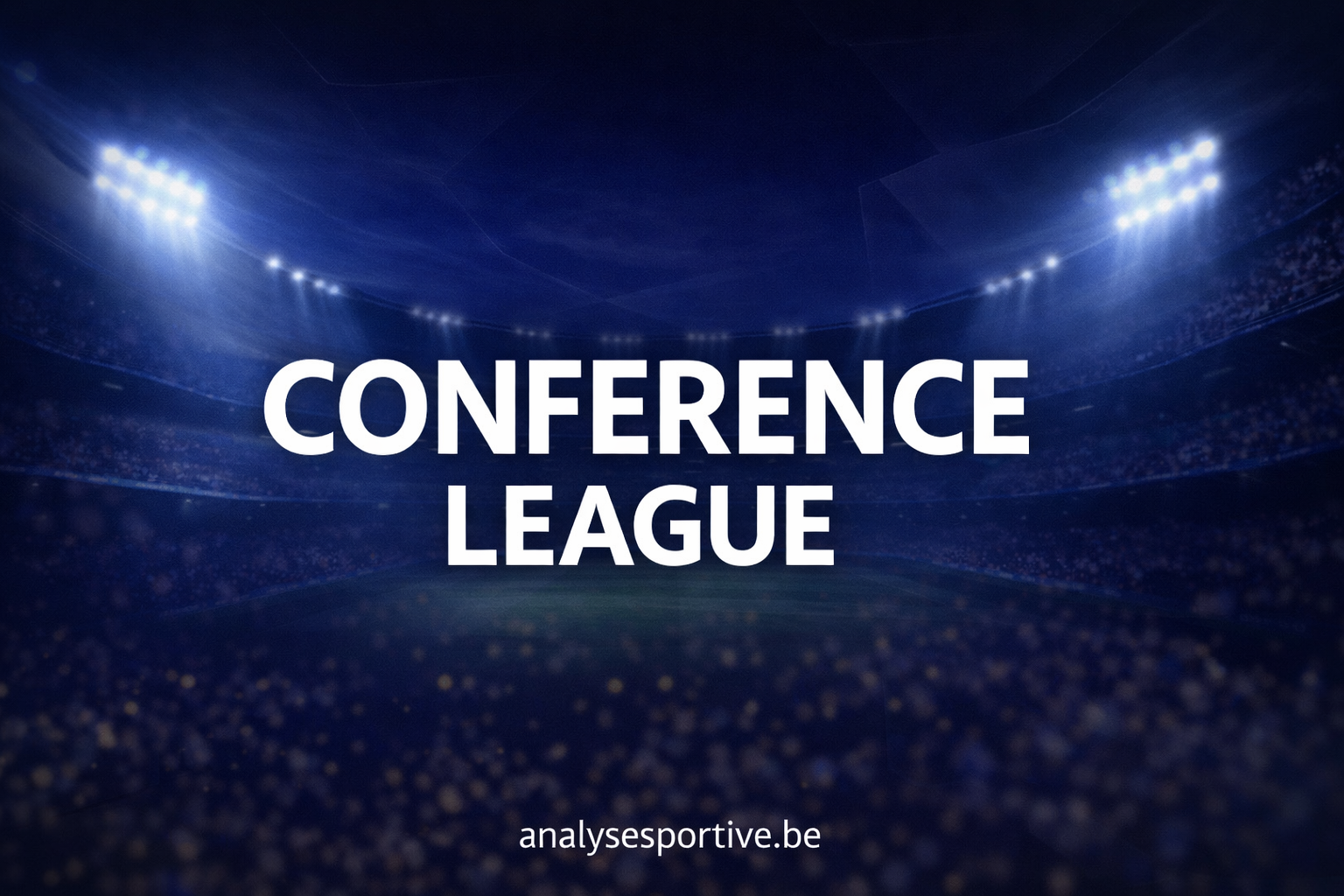 conference league analyse et predictions football analysesportive.be